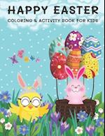Happy Easter Coloring & Activity Book for Kids: Coloring, Dot to Dot, Drawing, Word Scramble, Spot The Difference, Mazes, Sudoku, Word Search, Crosswo