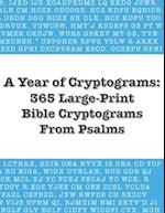 A Year of Cryptograms: 365 Large-Print Bible Cryptograms From Psalms 