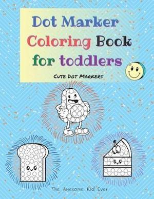 Dot Marker Coloring Book for toddlers - Cute Dot Markers