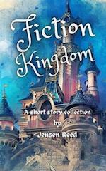 Fiction Kingdom: A Short Story Collection 