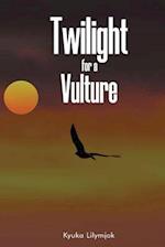 Twilight for a Vulture