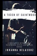 A Touch Of Saintwood