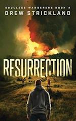 Resurrection: A Post-Apocalyptic Zombie Thriller (Soulless Wanderers Book 4) 