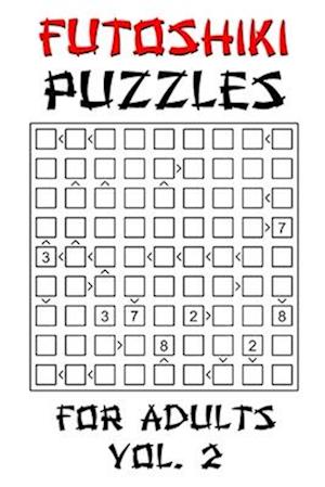 Futoshiki Puzzles For Adults - Vol. 2