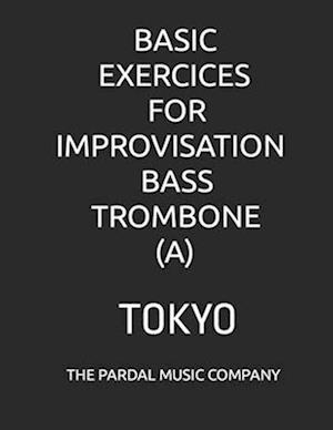 BASIC EXERCICES FOR IMPROVISATION BASS TROMBONE (A) : TOKYO
