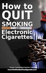 How to quit smoking with Electronic Cigarettes