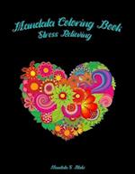 Mandala Coloring Book: Stress Relieving for Adults/ Relaxation Coloring Book 