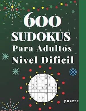600 Sudokus Para Adultos Nivel Dificil