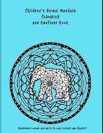 Children's Animal Mandala Colouring and Emotions Book: Mindfulness colour and write to calm feelings and thoughts 