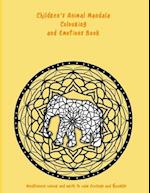 Children's Animal Mandala Colouring and Emotions Book: Mindfulness colour and write to calm feelings and thoughts 