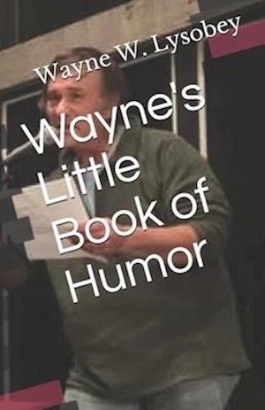 Wayne's Little book of Humor