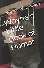 Wayne's Little book of Humor