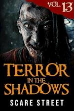 Terror in the Shadows Vol. 13: Horror Short Stories Collection with Scary Ghosts, Paranormal & Supernatural Monsters 