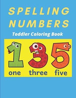 Spelling Numbers Toddler Coloring Book