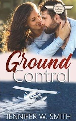 Ground Control: Landing in Love Book 3