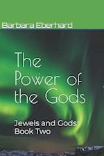 The Power of the Gods: Jewels and Gods: Book Two 