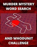 Murder Mystery Word Search and Whodunit Challenge: Perplexing Puzzles For Super Sleuthers 