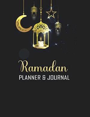 Ramadan Planner & Journal: Amazing Ramadan Planner and Journal for Muslim for Celebrating Holy Month Ramadan | Track Quran Reading, Prayer, Meal Time