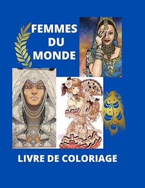 Femmes Du Monde Livre de Coloriage