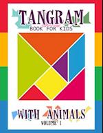 Tangram Book for Kids with Animals Volume 1: 50 Tangrams for Kids Puzzles, Tangram Puzzle for Kids 