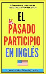 El Pasado Participio En Inglés