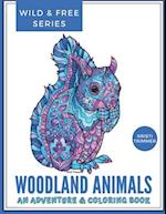 Woodland Animals: A Woodland Adventure & Coloring Book 