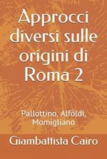 Approcci diversi sulle origini di Roma 2