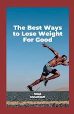 The Best Ways to Lose Weight for Good