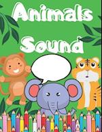 Animals Sound: Coloring Book For Children 2-4 Age Big Picture of Animals And Simple Sound/ Great Fun 