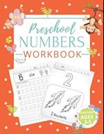 Preschool Numbers Workbook: Number Tracing Book for Preschoolers. Learn to Write, to Count, Tracing Numbers Books for Kids Ages 3-5 And Pre K (Prescho