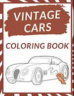 Vintage Cars Coloring Book: A Collection of 50 Vintage & Classic Cars | Relaxation for Kids, Adults, Boys, and Car Lovers Top Cars Coloring Pages Per