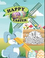 Happy Easter Coloring Book: For Kids Ages 3-6 ||Fun Relaxation Coloring Book with Amazing Beautiful Pictures of Easter Eggs, Happy Bunnies, Flowers