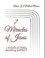 7 Miracles of Jesus: 1 Month of Bible Reading (APRIL) 