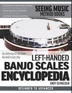 Left-Handed Banjo Scales Encyclopedia: Fast Reference for the Scales You Need in Every Key 