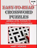 Easy-To-Read Crossword Puzzles Medium-Level Puzzles To Challenge 100 Crosswords : Large-Print Logic Book For Adults With Answers 