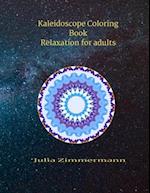 Kaleidoscope coloring book: Relaxation for adults 