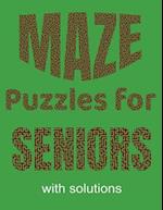 Maze Puzzles for Seniors: Large mazes to pass the time and stimulate your brain with solutions 