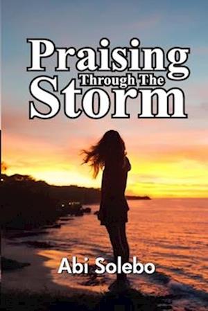 Praising Through The Storm