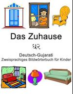 Deutsch-Gujarati Das Zuhause / &#2712;&#2736; Zweisprachiges Bildwörterbuch für Kinder