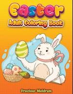 Easter Adult Coloring Book: A collection of 50 Unique coloring pages with Easter Eggs, Easter Bunnies and much more 