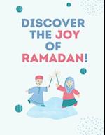 Discover The Joy of Ramadan