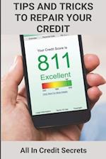 Tips And Tricks To Repair Your Credit