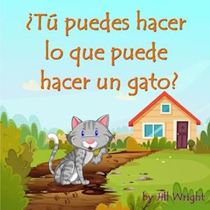 ¿Tú puedes hacer lo que puede hacer un gato?