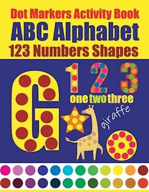 Dot Markers Activity Book ABC Alphabet 123 Numbers Shapes