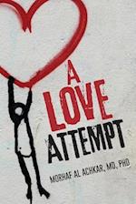 A Love Attempt : Your Practical Guide to Love 