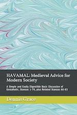 HAVAMAL: Medieval Advice for Modern Society: A Simple and Easily Digestible Basic Discussion of Gestahattr, Stanzas 1-79, plus Related Stanzas 80-83 