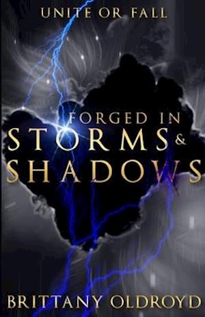 Forged in Storms and Shadows