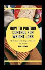 How to Portion Control for Weight Loss