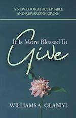 It Is More Blessed To Give: A New Look at Acceptable and Rewarding Giving 