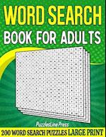 Word Search Book For Adults: 200 Large Print Word Search Puzzles For Adults With Solutions | 8.5 x 11 Inches 